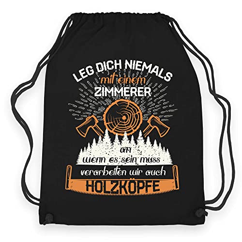 wowshirt Turnbeutel Gymsack Leg Dich Niemals Mit Einem Zimmerer Geschenk für Zimmermann, Farbe:Black Black von wowshirt