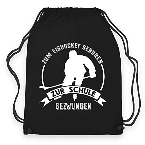 wowshirt Turnbeutel Gymsack Zum Eishockey Geboren Zur Schule Gezwungen Eishockeyspieler, Farbe:Black Black von wowshirt