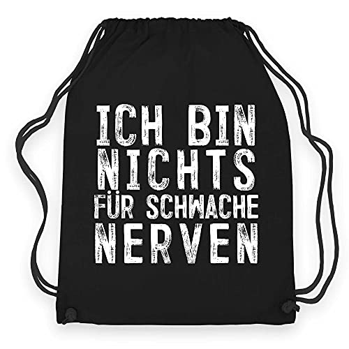 wowshirt Turnbeutel Ich Bin Nichts Für Schwache Nerven Lustiger Spruch, Farbe:Black Black von wowshirt