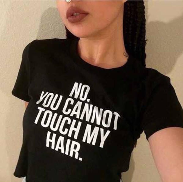 No You Cannot Touch My Hair Damen T-Shirt von wugawear