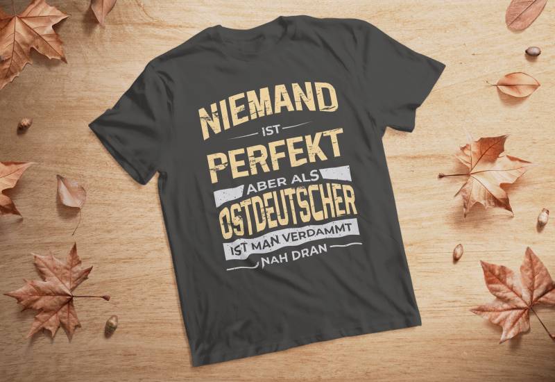 Perfekt Aus Ostdeutschland - Ostdeutscher Ossi Unisex Baumwoll Shirt von xShertyx