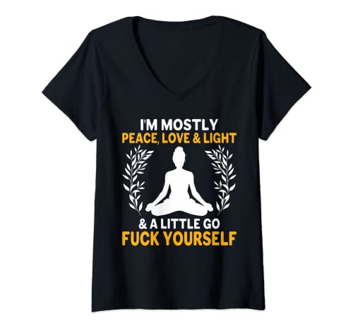 Damen i´m mostly peacy,love & light & a little go fuck yourself. y T-Shirt mit V-Ausschnitt von yoga & meditation & namaste & yogi gifts