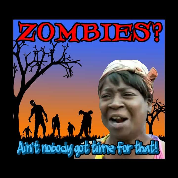 Zombie Shirt - Aint Nobody Got Time Für Dieses T-Shirt Kostenloser Versand in Us Zombie Shirt - Aint Nobody Got Time Für Dieses T-Shirt Kostenloser Versand in Us von zedszombieranch
