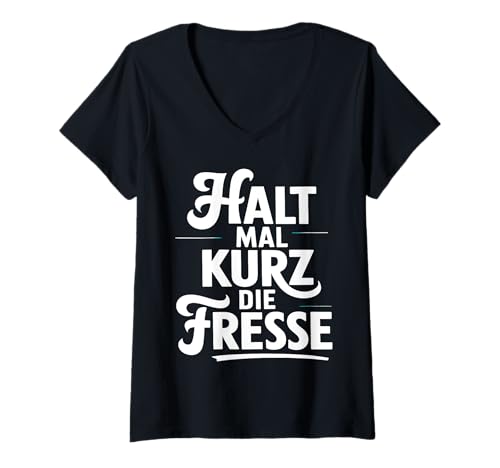 Damen Halt mal kurz die Fresse Lustig T-Shirt mit V-Ausschnitt von zeitzone4design Faulheit & Humor