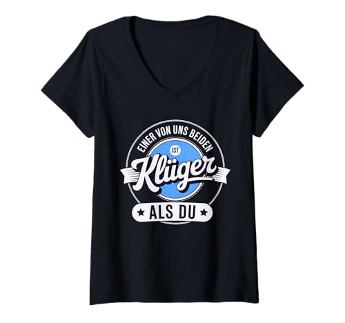 Damen Einer von Uns beiden ist klüger als du Lustiges T-Shirt mit V-Ausschnitt von zeitzone4design Lustige Sprüche Klassiker