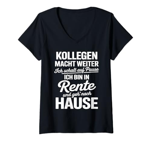 Damen Kollegen, Macht weiter – Ich Bin in Rente T-Shirt mit V-Ausschnitt von zeitzone4design Rente Ruhestand Legende 2026