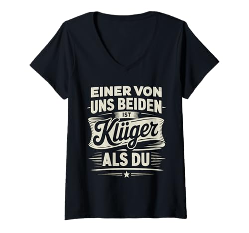 Damen Einer von Uns beiden ist klüger als du - Lustiges Sprüche T-Shirt mit V-Ausschnitt Damen Einer von Uns beiden ist klüger als du - Lustiges Sprüche T-Shirt mit V-Ausschnitt von zeitzone4design Sprüche Klassiker