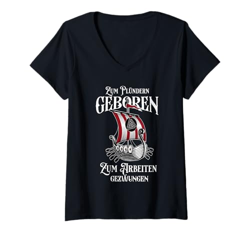 Damen zum plündern geboren zum arbeiten gezwungen T-Shirt mit V-Ausschnitt Damen zum plündern geboren zum arbeiten gezwungen T-Shirt mit V-Ausschnitt von zum plündern geboren zum arbeiten gezwungen